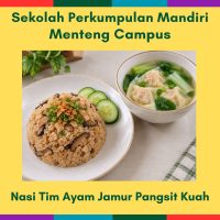 18 Sep Fri - Nasi Tim Ayam Jamur Pangsit Kuah (MC)